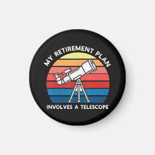 Aimant Mon plan de retraite implique un télescope