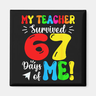 Aimant Mon professeur a survécu 67 jours de mes étudiants