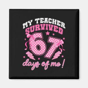 Aimant Mon professeur a survécu 67 jours de moi Six Sept
