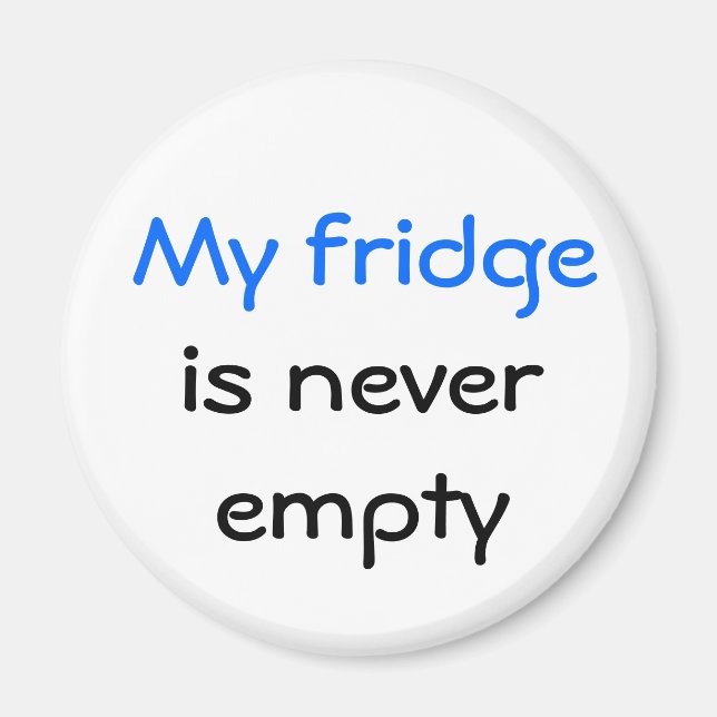 Aimant Mon réfrigérateur n'est jamais vide (Devant)