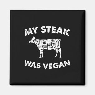 Aimant Mon Steak Était Vegan - Amusant mangeur de viande