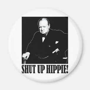 Aimant Monsieur Winston Churchill dit fermée la hippie !