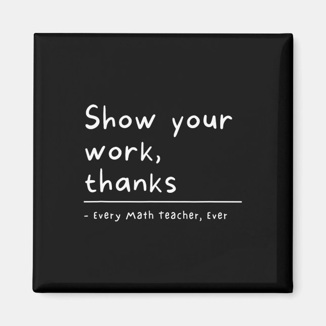 Aimant Montrez Votre Travail Merci Prof De Maths  (Devant)