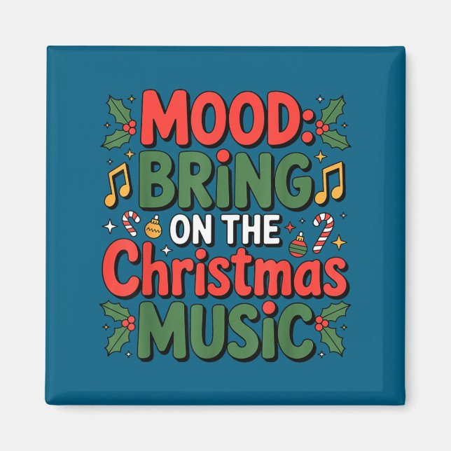 Aimant Mood Bring On The Christmas Music Holiday Vibes Da (Devant)