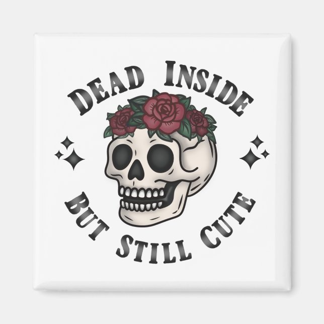Aimant Mort À L'Intérieur Mais Encore Mignonne Goth Crâne (Devant)