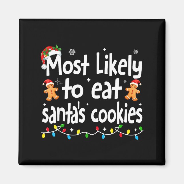 Aimant Most Likely To Eat Santas Cookies Family Christmas (Devant)