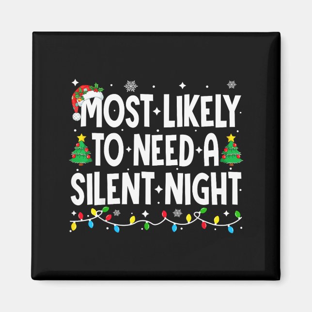 Aimant Most Likely To Need A Silent Night Family Matching (Devant)