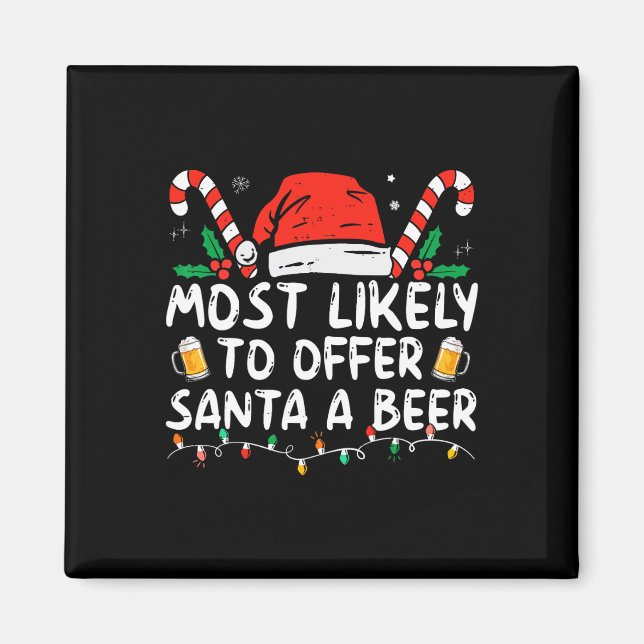 Aimant Most Likely To Offer Santa A Beer Fun Drinking Chr (Devant)