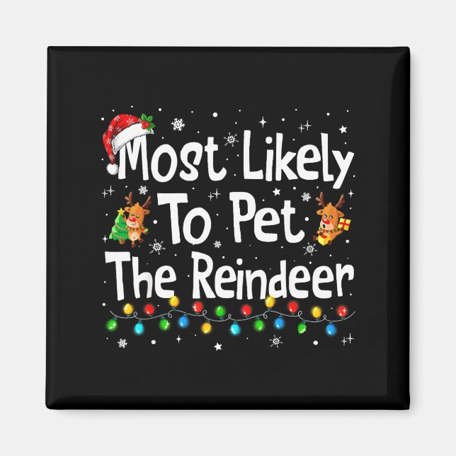 Aimant Most Likely To Pet The Reindeer Family Matching Ch (Devant)