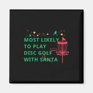 Aimant Most Likely To Play Disc Golf With Santa Funny Chr