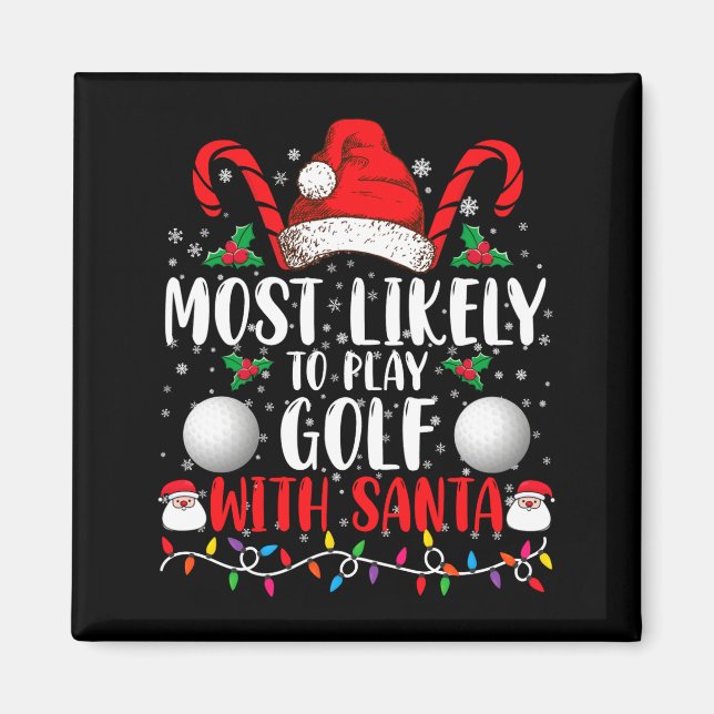 Aimant Most Likely To Play Golf With Santa Family Xmas  (Devant)