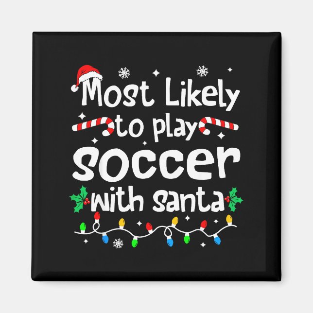 Aimant Most Likely To Play Soccer With Santa C-hristmas M (Devant)