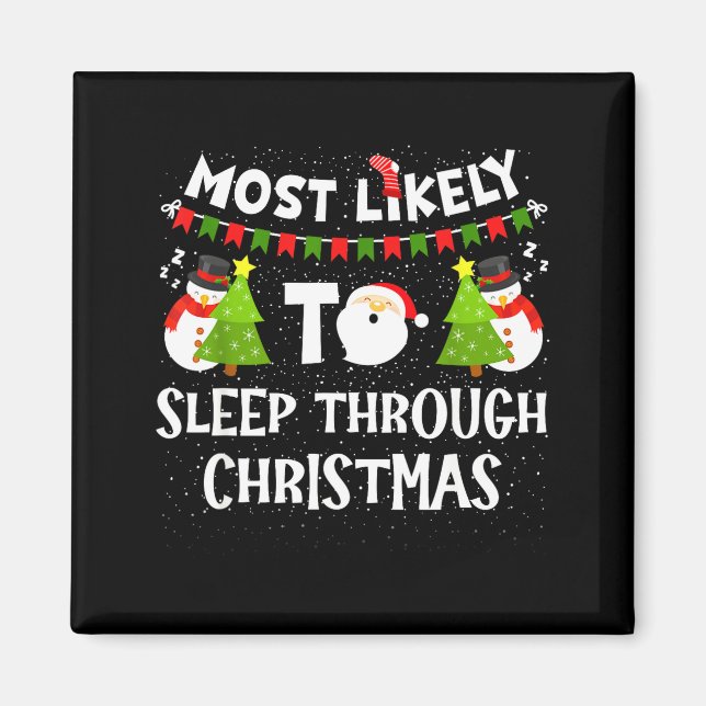 Aimant Most Likely To Sleep Through Christmas Family Matc (Devant)