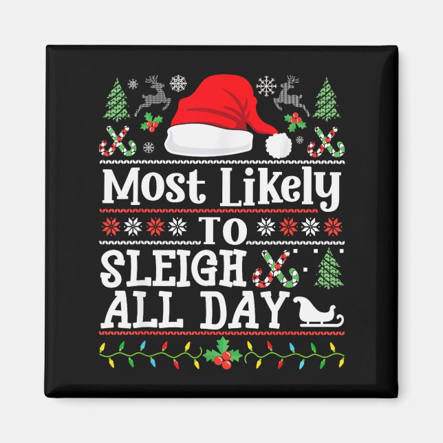 Aimant Most Likely To Sleigh All Day Funny Christmas For  (Devant)