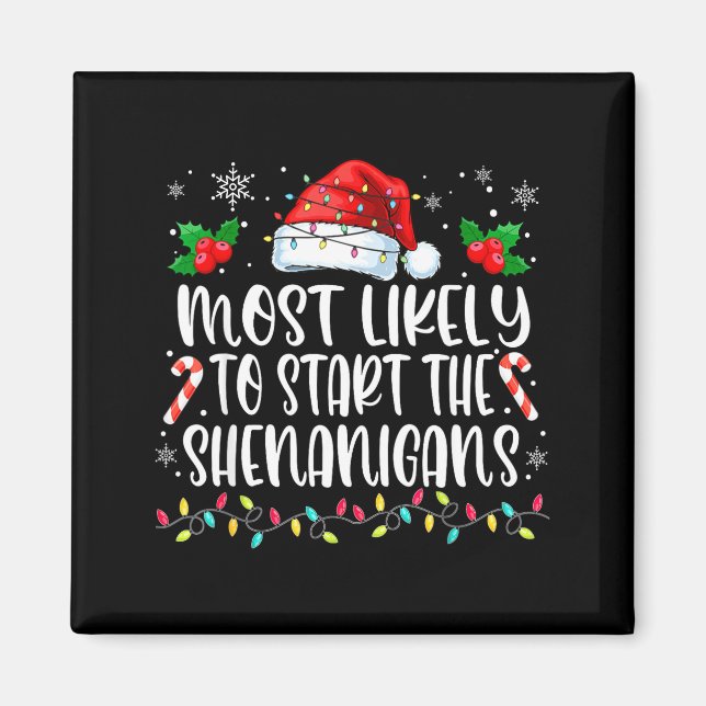 Aimant Most Likely To Start All The Shenanigans Family Ch (Devant)