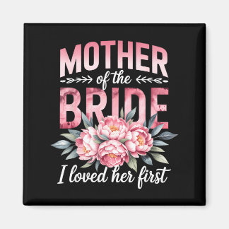 Aimant Mother of The Bride Loved First Bride Groom