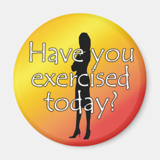 Aimant Motivation Diet, Avez-vous fait de l'exerci
