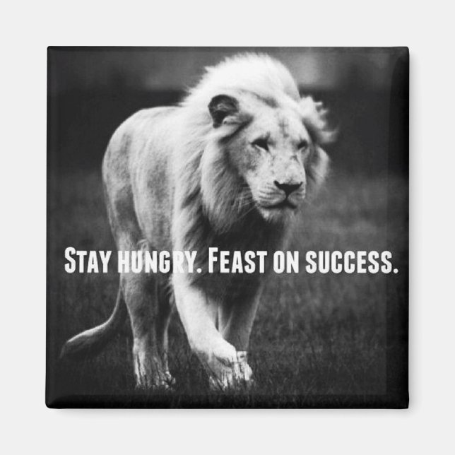 Aimant Motivation Mots - Restez faim, Fêtes sur le succès (Devant)