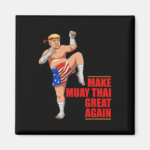 Aimant Muay Thai Trump - Faire à nouveau grand Muay Thai
