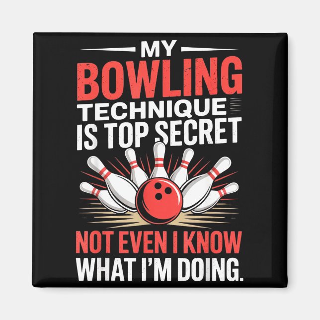 Aimant My Bowling Technique Is Top Secret Funny Bowling C (Devant)