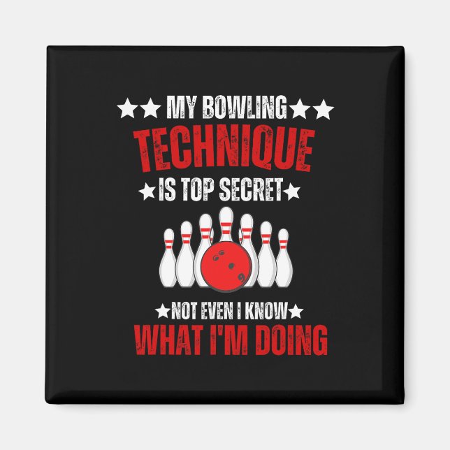Aimant My Bowling Technique Top Secret Funny Bowling Bowl (Devant)