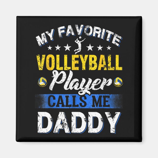 Aimant My Favorite Volleyball Player Calls Me Daddy  (Devant)