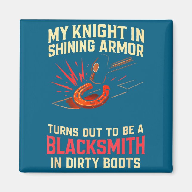 Aimant My Knight In Shining Funny Blacksmith Wife Women F (Devant)