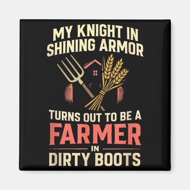 Aimant My Knight In Shining Funny Farmer Wife Women Girls (Devant)