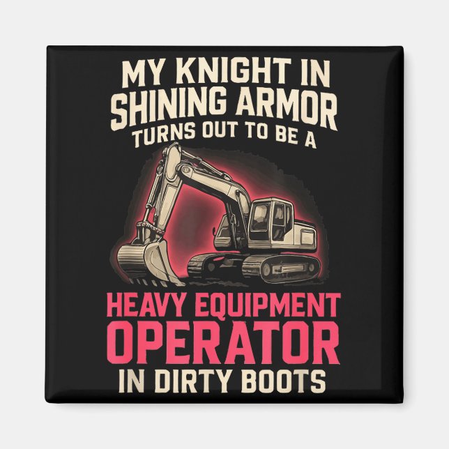 Aimant My Knight In Shining Heavy Equipment Operator Wife (Devant)