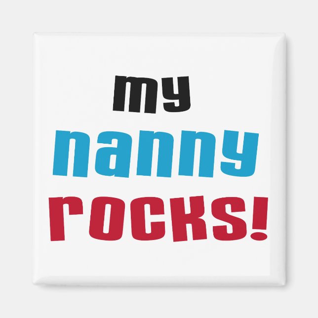 Aimant My Nanny Rocks T-shirts et cadeaux (Devant)