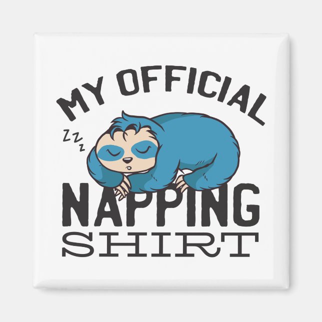 Aimant My official napping shirt - Lazy sleeping Sloth (Devant)