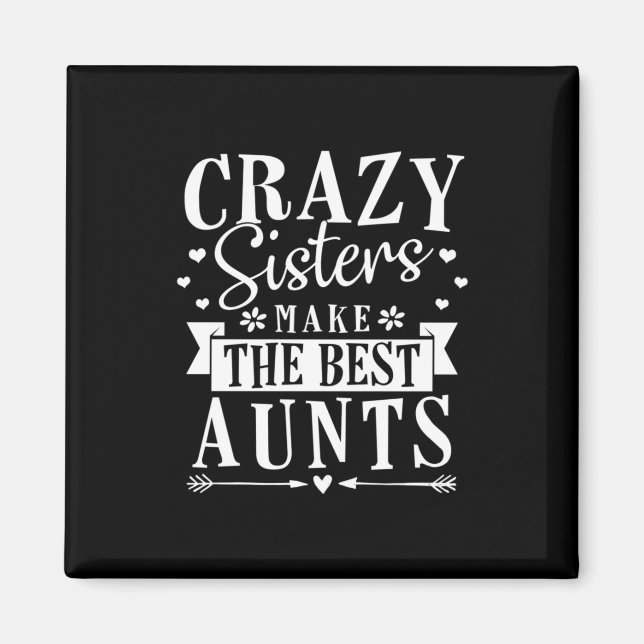 Aimant My Sisters Make The Best Aunts (Devant)