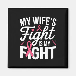 Aimant My Wife's Fight Is My Fight Breast Cancer Awarenes