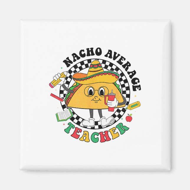 Aimant Nacho Enseignant Moyen Taco Sombrero Cinco De Mayo (Devant)
