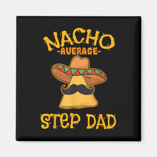 Aimant Nacho Étape Moyenne Papa Mexicain Plat Stepdad