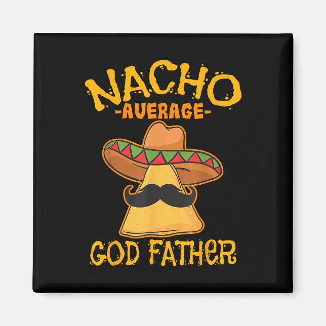 Aimant Nacho Moyenne Dieu Père Godparent Cinco De Mayo F (Devant)