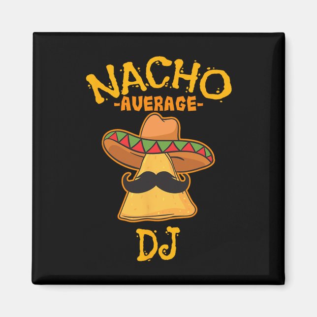Aimant Nacho Moyenne Dj Cinco De Mayo Fiesta Partie Mexic (Devant)
