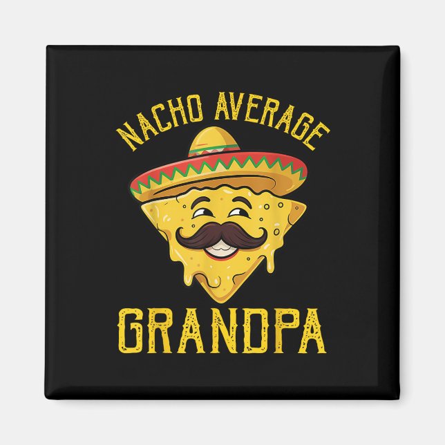 Aimant Nacho Moyenne Grand-Père Funny Cinco De Mayo Mexic (Devant)