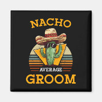 Nacho Moyenne Groom Mariage Amusement Fun Futur Ma