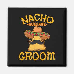 Aimant Nacho Moyenne Groom Mexicain Décor Mari Cinco De