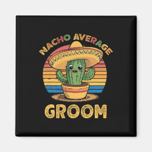 Aimant Nacho Moyenne Groom Mexicaine Cinco De Mayo Drôle