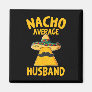 Aimant Nacho Moyenne Mari Drôle Mariage de chambre Cinco