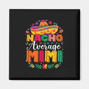 Aimant Nacho Moyenne Mimi Cinco De Mayo Famille Mexicaine