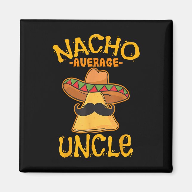 Aimant Nacho Moyenne Oncle Cinco De Mayo Sombrero Mexicai (Devant)