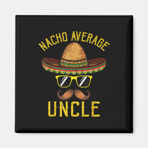 Aimant Nacho Moyenne Oncle Funny Cinco De Mayo Mexo So