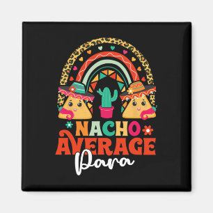 Aimant Nacho Moyenne Paraprofessionnelle Cinco De Mayo Me