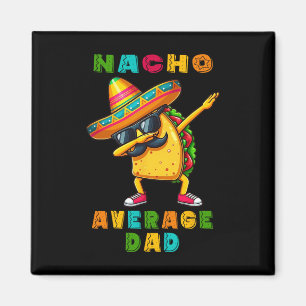 Aimant Nacho papa moyen Dabbing Taco Cinco De Mayo Mexiqu