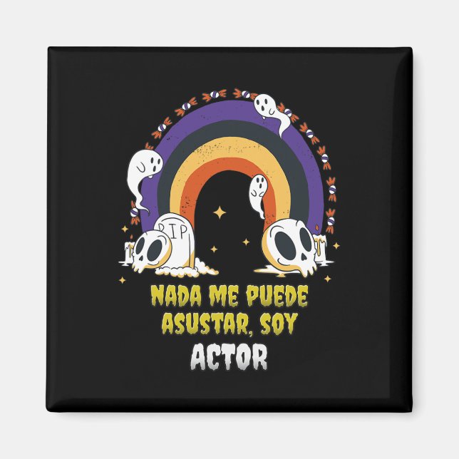 Aimant Nada Me Asusta Soy Acteur - Halloween Arcoiris (Devant)