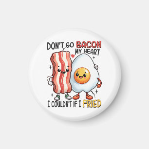 Aimant N'allez pas Baconner mon cœur