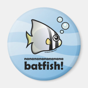Aimant nananananananana Batfish !